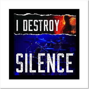 I Destroy Silence Posters and Art